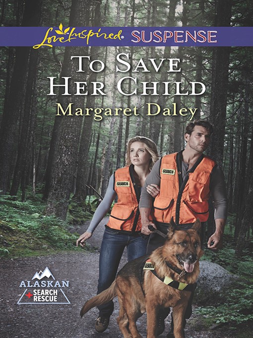 Title details for To Save Her Child by Margaret Daley - Available